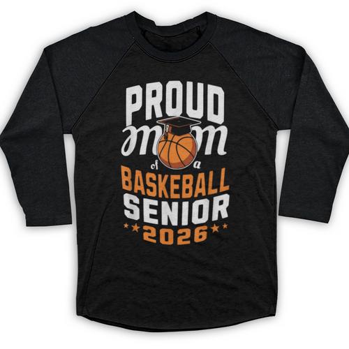 Proud Mom Of Basketball Senior 2026 Graduation Baseball Raglan Shirt - Best Gift Smart