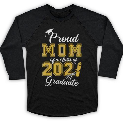 Proud Mom Of a Class Of 2021 Graduate Graduation Senior 2021 Baseball Raglan Shirt - Best Gift Smart