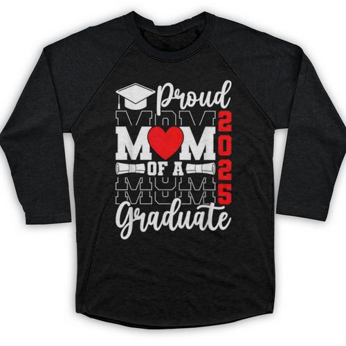 Proud Mom Of a Class Of 2025 Graduate Senior Mom Graduation Baseball Raglan Shirt - Best Gift Smart