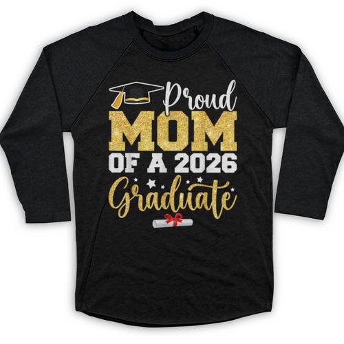 Proud Mom Of A Class Of 2026 Graduate Senior Gold Graduation Baseball Raglan Shirt - Best Gift Smart