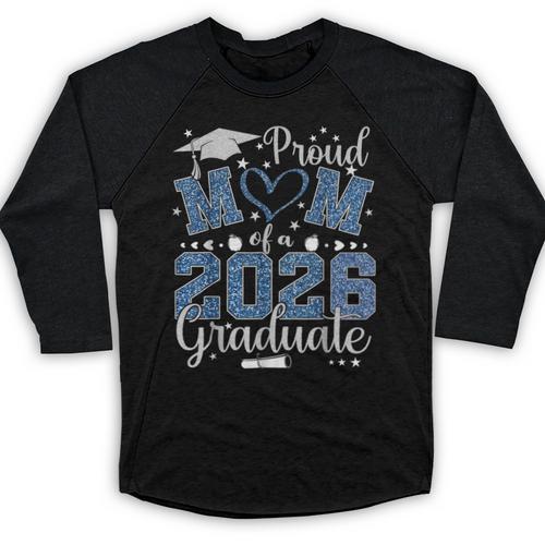Proud Mom Of a Class Of 2026 Graduate Senior Graduation Baseball Raglan Shirt - Best Gift Smart