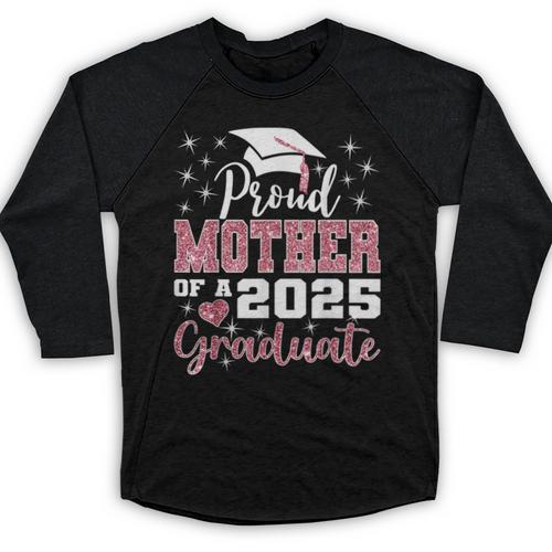 Proud Mother Of 2025 College Graduate Family Graduation Baseball Raglan Shirt - Best Gift Smart