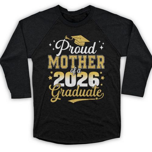 Proud Mother Of a Class Of 2026 Graduate Senior Graduation Baseball Raglan Shirt - Best Gift Smart