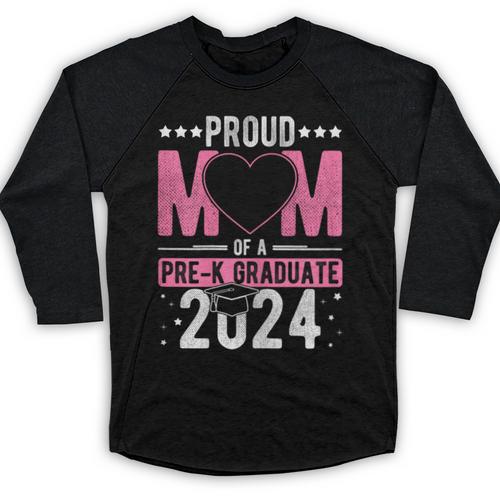 PROUD MUM OF A Pre-K GRAD 2024 Pre-K Graduation 2024 Mom Baseball Raglan Shirt - Best Gift Smart