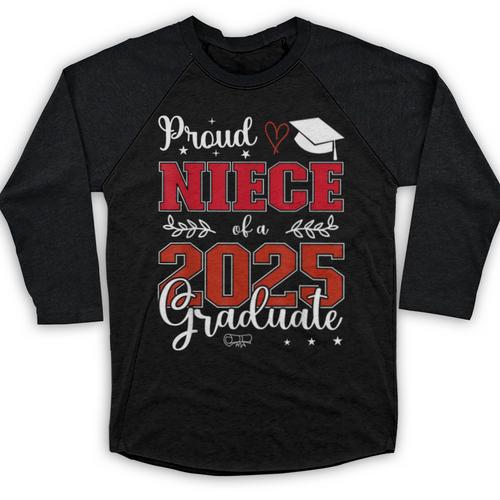 Proud Niece Of a Class Of 2025 Graduate For Graduation Baseball Raglan Shirt - Best Gift Smart