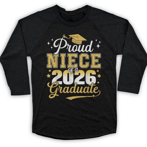 Proud Niece Of a Class Of 2026 Graduate Senior Graduation Baseball Raglan Shirt - Best Gift Smart