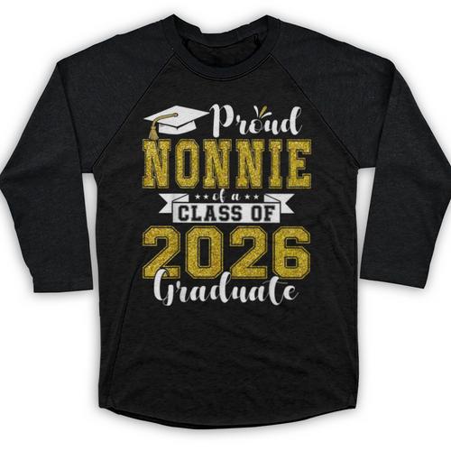 Proud Nonnie Of a Class Of 2026 Graduate Graduation 2026 Baseball Raglan Shirt - Best Gift Smart