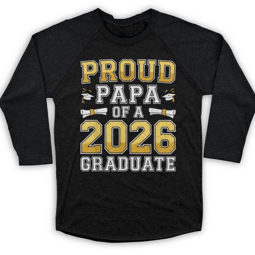 Proud Papa Of A 2026 Graduate Shirt Class Of 2026 Graduation Baseball Raglan Shirt - Best Gift Smart
