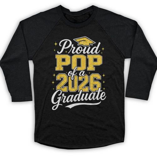 Proud Pop Of A 2026 Graduate Class Of 2026 Graduation Baseball Raglan Shirt - Best Gift Smart
