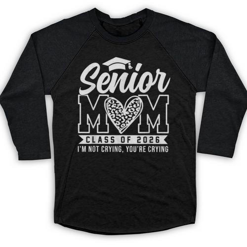 Proud Senior 2026 Mom Im Not Crying You'Re Crying Graduation Baseball Raglan Shirt - Best Gift Smart