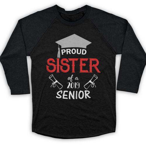 Proud Sister Of a 2019 Senior Graduation Family Baseball Raglan Shirt - Best Gift Smart