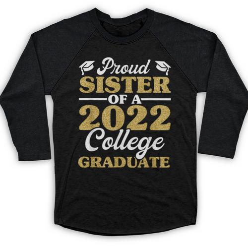 Proud Sister 2022 College Graduate Shirt Sibling Graduation Baseball Raglan Shirt - Best Gift Smart