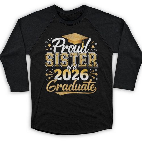 Proud Sister Of 2026 Graduate College Graduation Hat Party Baseball Raglan Shirt - Best Gift Smart