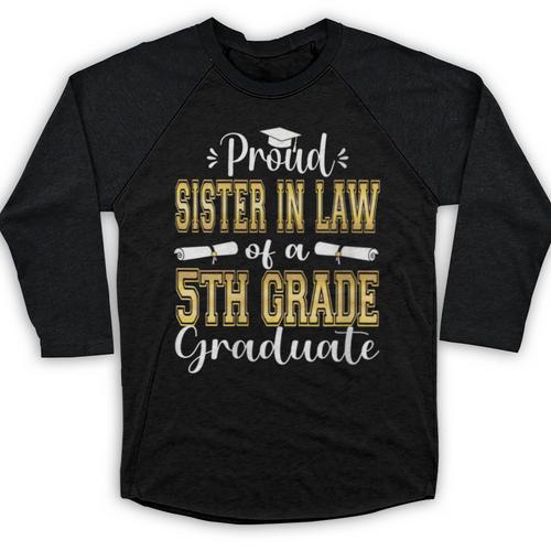 Proud Sister In Law Of 5th Grade Graduate 2023 Graduation Baseball Raglan Shirt - Best Gift Smart