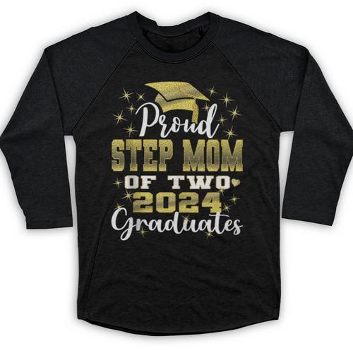 Proud Step Mom Of Two 2024 Graduate Class 2024 Graduation Baseball Raglan Shirt - Best Gift Smart