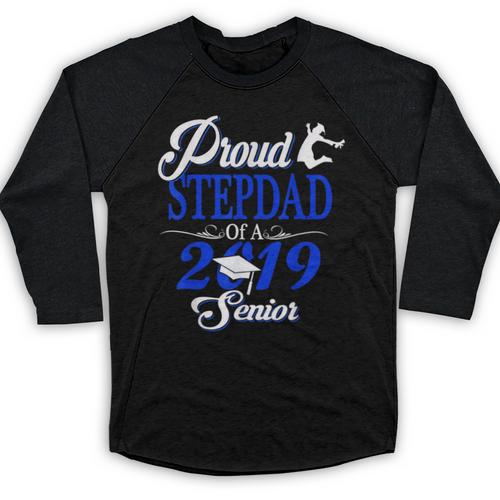 Proud STEPDAD Of A Class 2019 Senior Tshirt Graduation Baseball Raglan Shirt - Best Gift Smart