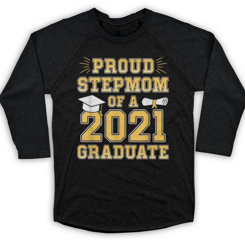 Proud Stepmom Of a 2021 Graduate School Graduation Party Baseball Raglan Shirt - Best Gift Smart
