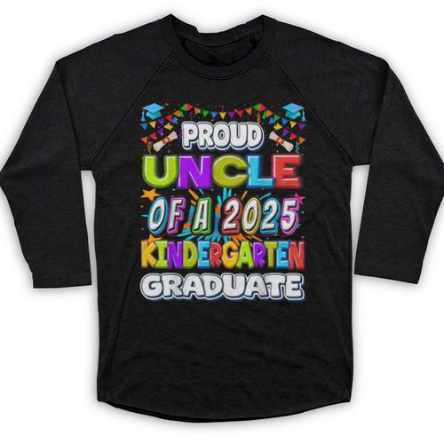 Proud UNCLE Of a 2025 Kindergarten Graduate Graduation Baseball Raglan Shirt - Best Gift Smart