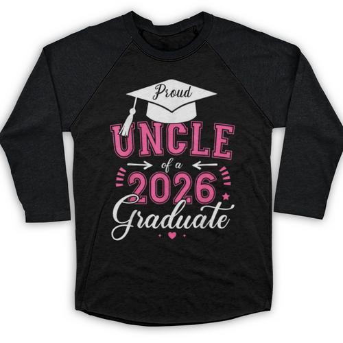 Proud Uncle Of a Class Of 2026 Graduate For Graduation Baseball Raglan Shirt - Best Gift Smart