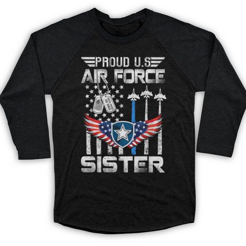 Proud US Air Force Sister Flag Air Force Graduation Sister Baseball Raglan Shirt - Best Gift Smart
