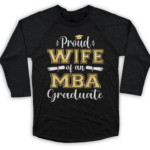 Proud Wife Of 2023 Class MBA Graduate Family Graduation Baseball Raglan Shirt - Best Gift Smart