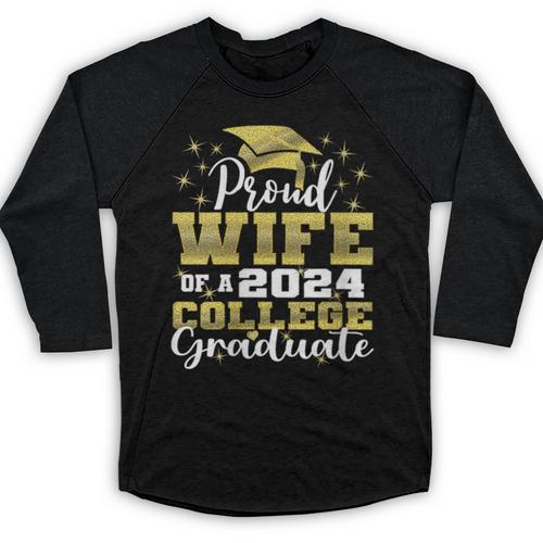 Proud Wife Of 2024 College Graduate Family 24 Graduation Baseball Raglan Shirt - Best Gift Smart