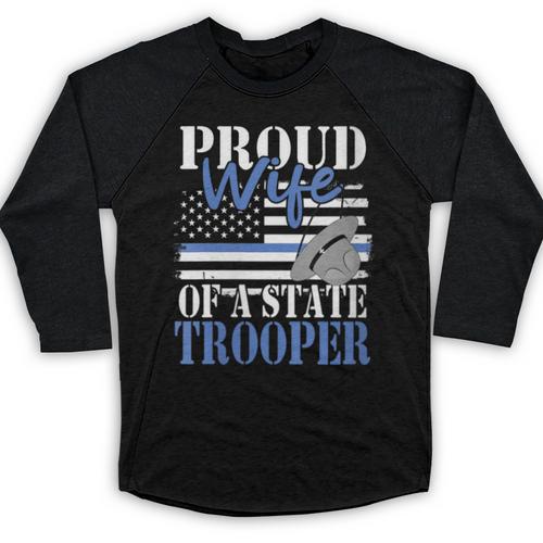 Proud Wife Of a State Trooper Police Officer Graduation Baseball Raglan Shirt - Best Gift Smart