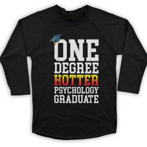 Psychology Graduation Shirt Hotter By One Degree University Baseball Raglan Shirt - Best Gift Smart