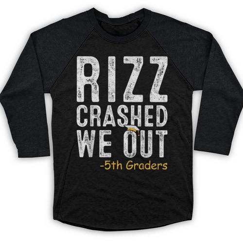 Rizz Crashed We Out 5th Grade Graduation Fifth Graders Baseball Raglan Shirt - Best Gift Smart