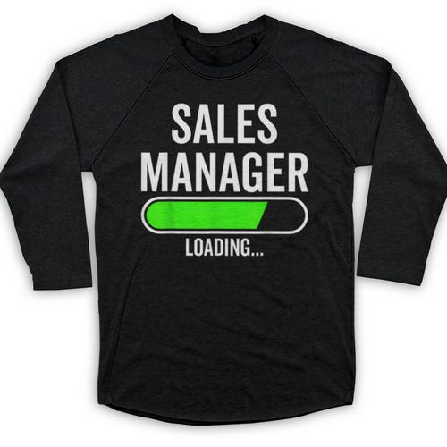 Sales Manager Loading Graduation Graduate New Job Baseball Raglan Shirt - Best Gift Smart