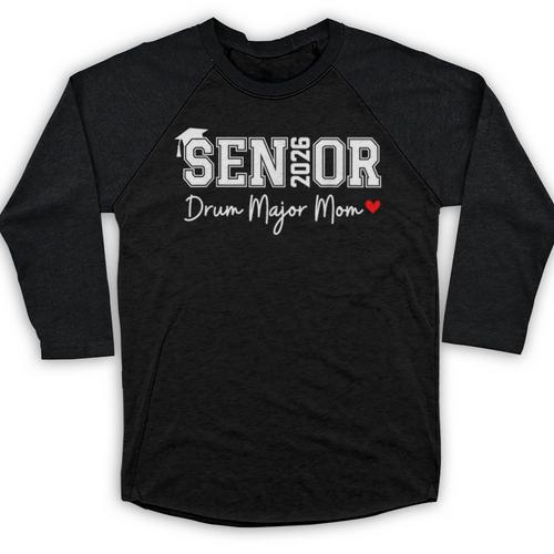 Senior 2026 Drum Major Mom 2026 Marching Band Graduation Baseball Raglan Shirt - Best Gift Smart