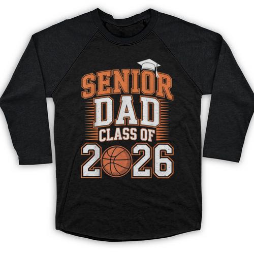 Senior Dad Class Of 2026 Graduate Basketball Graduation 2026 Baseball Raglan Shirt - Best Gift Smart