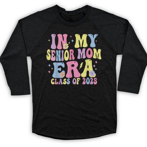 In My Senior Era Mom Class Of 2025 Senior 2025 Graduation Baseball Raglan Shirt - Best Gift Smart