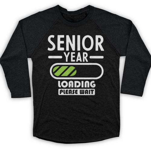 Senior Year Loading Please Wait Graduation Baseball Raglan Shirt - Best Gift Smart