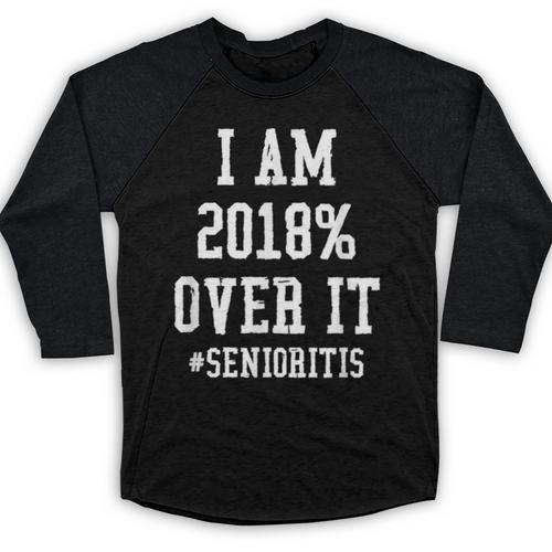 Senioritis Shirt For Senior Graduation Class Of 2018 Baseball Raglan Shirt - Best Gift Smart