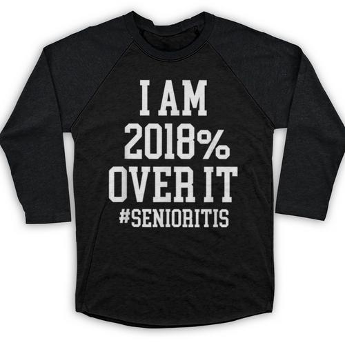 Senioritis Shirt For Seniors Graduation Class Of 2018 Baseball Raglan Shirt - Best Gift Smart