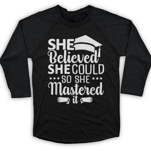 She Believed She Could So She Mastered It Graduation 2023 Baseball Raglan Shirt - Best Gift Smart