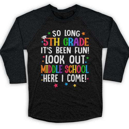 So Long 5th Grade Graduation Middle School Here I Come Kids Baseball Raglan Shirt - Best Gift Smart