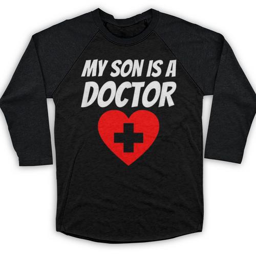 My Son Is A Doctor Shirt Proud Parents Graduation Baseball Raglan Shirt - Best Gift Smart