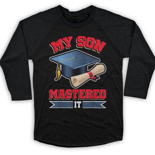 My Son Mastered It Shirt Masters Tee Graduate Graduation Baseball Raglan Shirt - Best Gift Smart