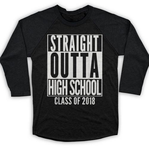 STRAIGHT OUTTA HIGH SCHOOL 2018 Grad Graduation Baseball Raglan Shirt - Best Gift Smart