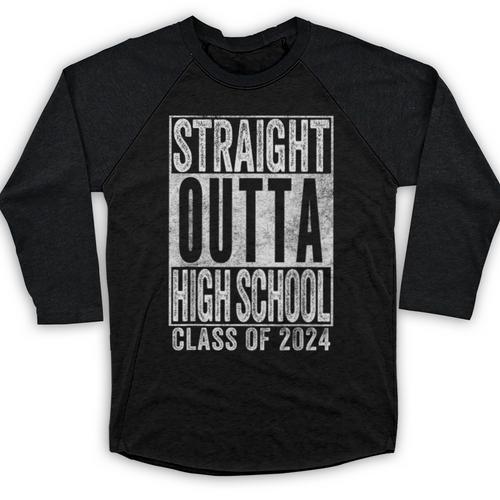 STRAIGHT OUTTA HIGH SCHOOL Graduation Class Of 2024 Senior Baseball Raglan Shirt - Best Gift Smart