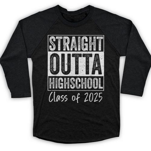Straight Outta High School Graduation Class Of 2025 Grad Baseball Raglan Shirt - Best Gift Smart