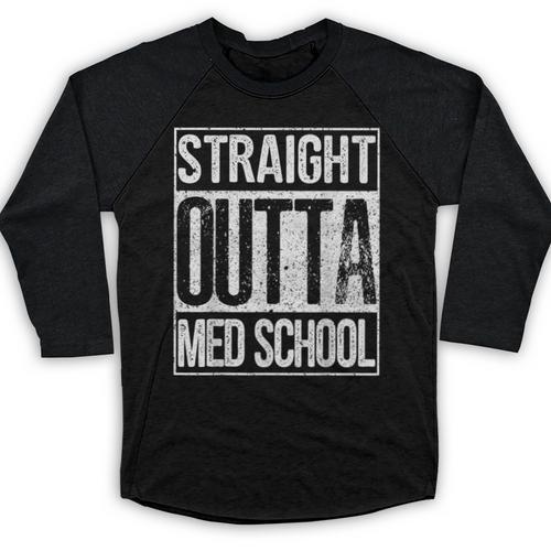 Straight Outta Med School Shirt Graduation Idea Baseball Raglan Shirt - Best Gift Smart