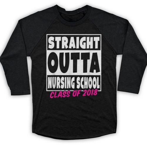 Straight Outta Nursing School Class Of 2018 Graduation Baseball Raglan Shirt - Best Gift Smart