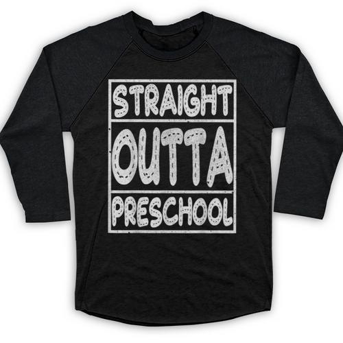 Straight Outta Preschool Shirt Graduation Idea Baseball Raglan Shirt - Best Gift Smart