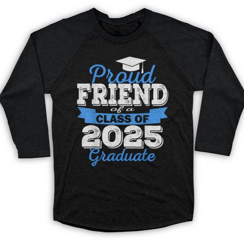 Super Proud Friend Of 2025 Graduate Senior Graduation Family Baseball Raglan Shirt - Best Gift Smart