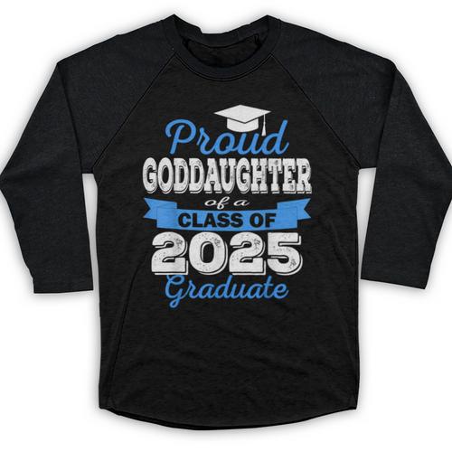 Super Proud GodDaughter Of 2025 Graduate Graduation Family Baseball Raglan Shirt - Best Gift Smart
