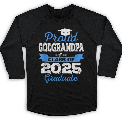 Super Proud GodGrandpa Of 2025 Graduate Graduation Family Baseball Raglan Shirt - Best Gift Smart