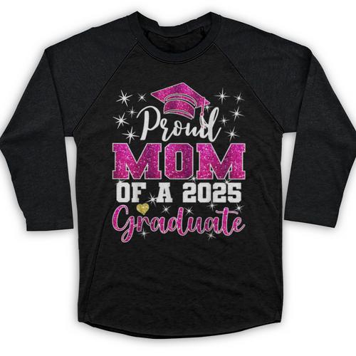 Super Proud Mom Of 2025 Graduate Senior Graduation Family Baseball Raglan Shirt - Best Gift Smart
